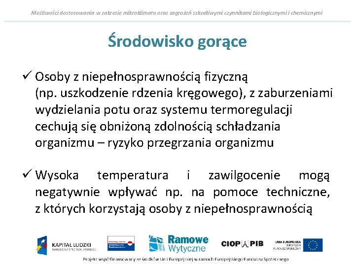 Możliwości dostosowania w zakresie mikroklimatu oraz zagrożeń szkodliwymi czynnikami biologicznymi i chemicznymi Środowisko gorące