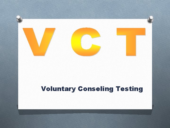 Voluntary Conseling Testing 