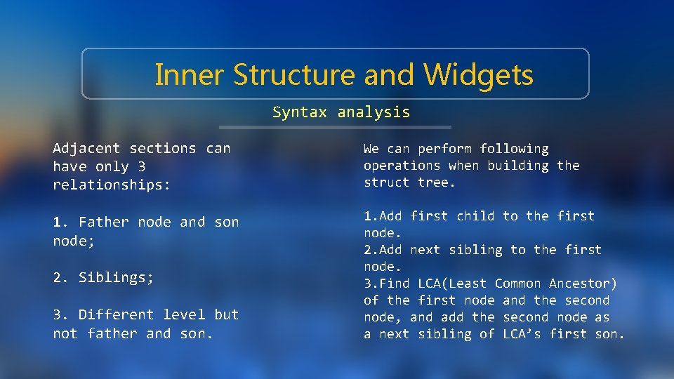 Inner Structure and Widgets Syntax analysis Adjacent sections can have only 3 relationships: We
