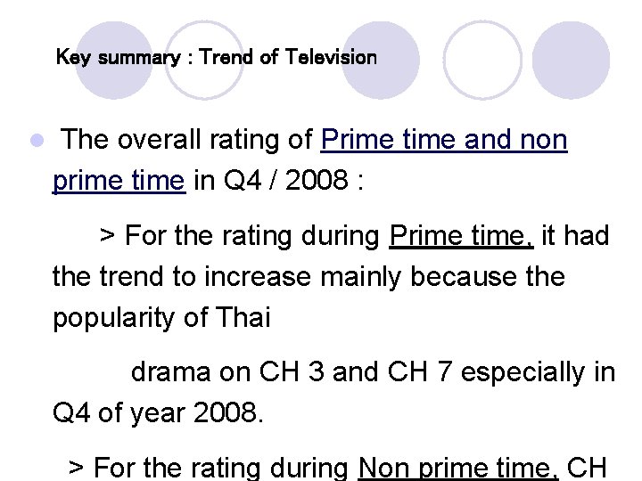 Key summary : Trend of Television l The overall rating of Prime time and