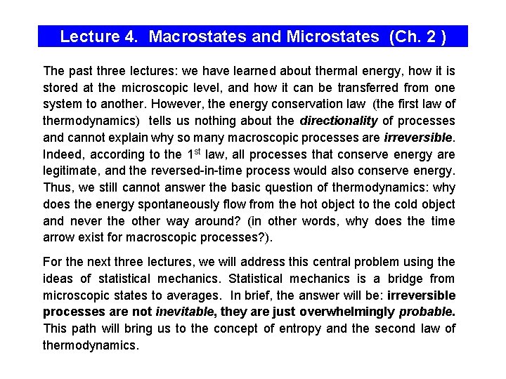 Lecture 4. Macrostates and Microstates (Ch. 2 ) The past three lectures: we have