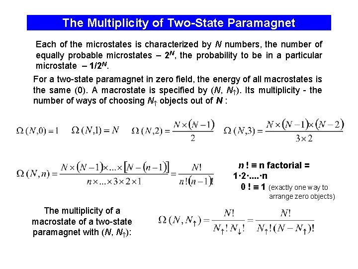 The Multiplicity of Two-State Paramagnet Each of the microstates is characterized by N numbers,