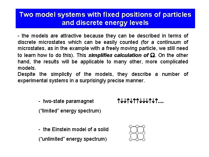 Two model systems with fixed positions of particles and discrete energy levels - the