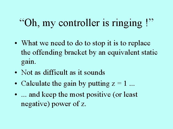 “Oh, my controller is ringing !” • What we need to do to stop