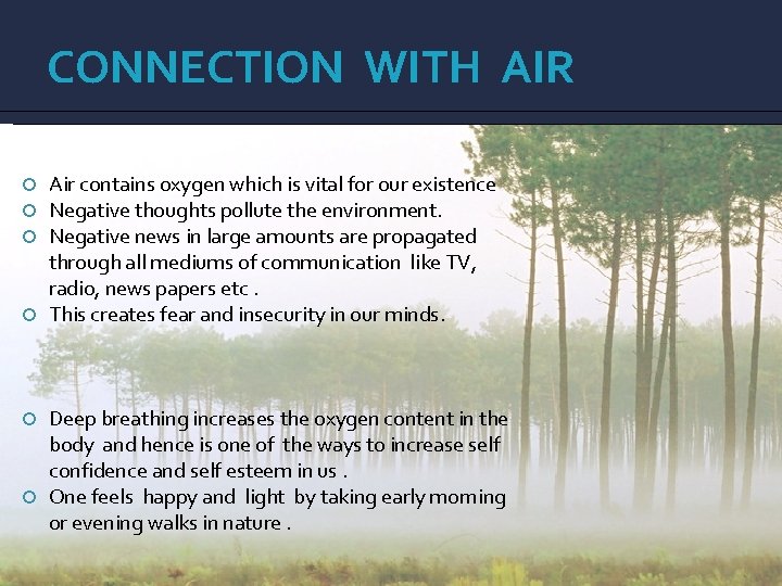 CONNECTION WITH AIR Air contains oxygen which is vital for our existence Negative thoughts