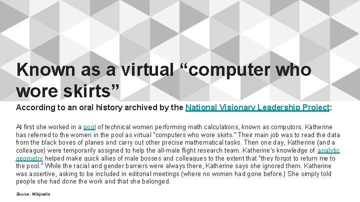 Known as a virtual “computer who wore skirts” According to an oral history archived