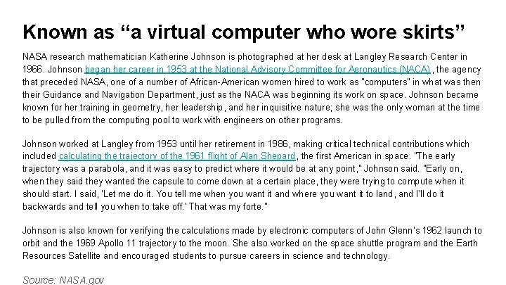 Known as “a virtual computer who wore skirts” NASA research mathematician Katherine Johnson is