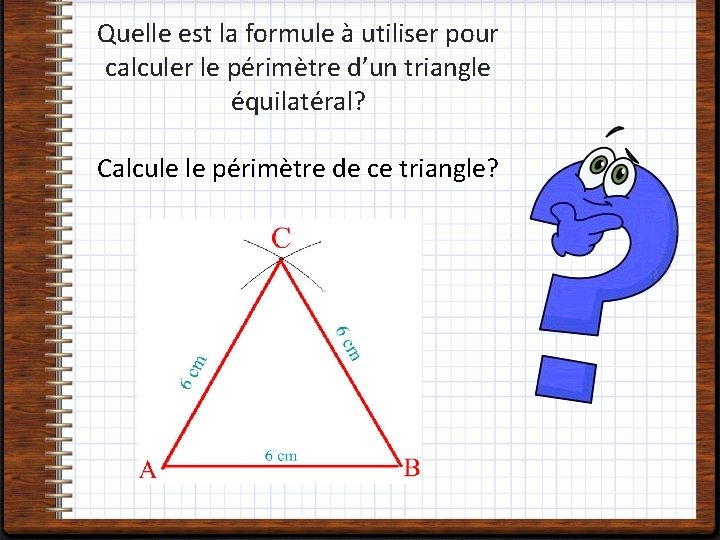 Quelle est la formule à utiliser pour calculer le périmètre d’un triangle équilatéral? Calcule