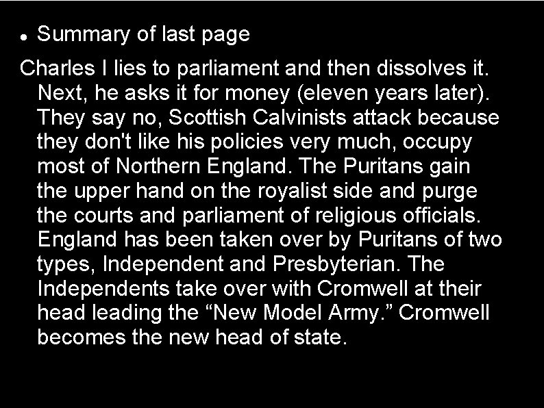  Summary of last page Charles I lies to parliament and then dissolves it.