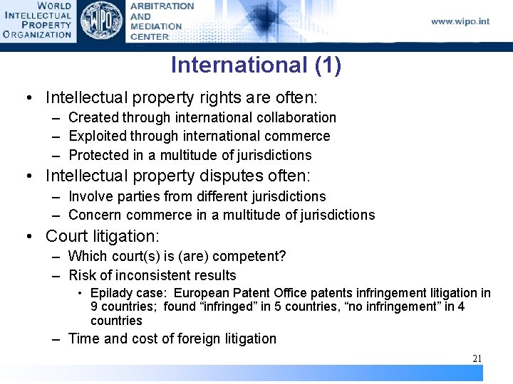 International (1) • Intellectual property rights are often: – Created through international collaboration –