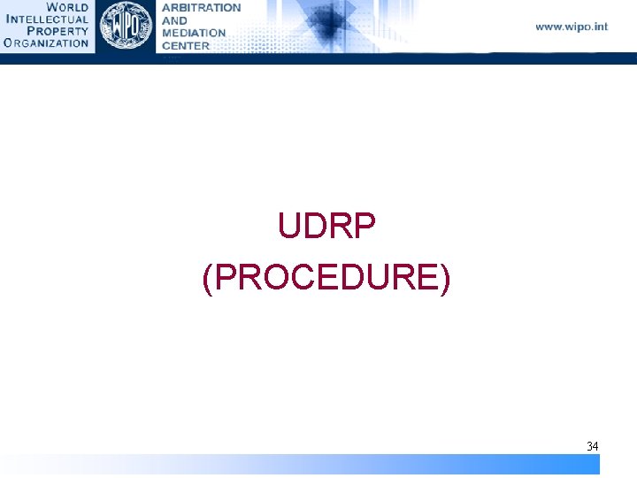 UDRP (PROCEDURE) 34 