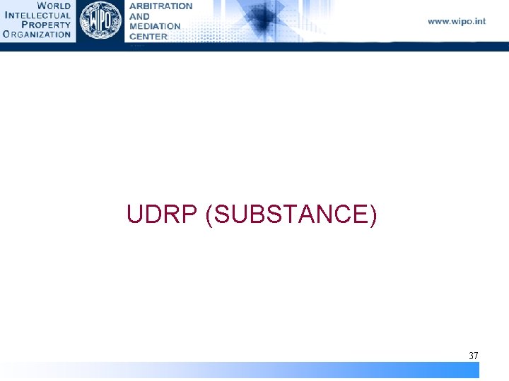  UDRP (SUBSTANCE) 37 