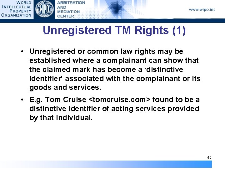 Unregistered TM Rights (1) • Unregistered or common law rights may be established where