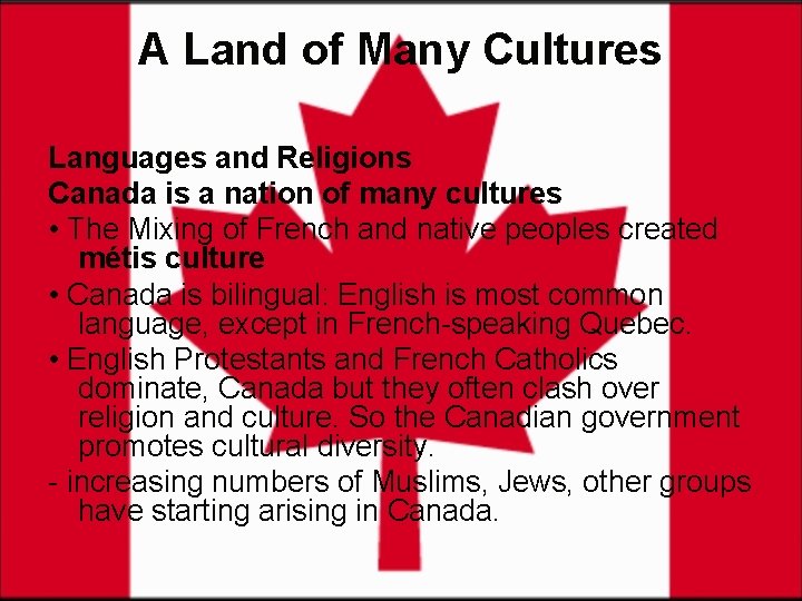 A Land of Many Cultures Languages and Religions Canada is a nation of many