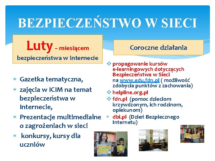 BEZPIECZEŃSTWO W SIECI Luty – miesiącem bezpieczeństwa w Internecie Gazetka tematyczna, zajęcia w ICIM