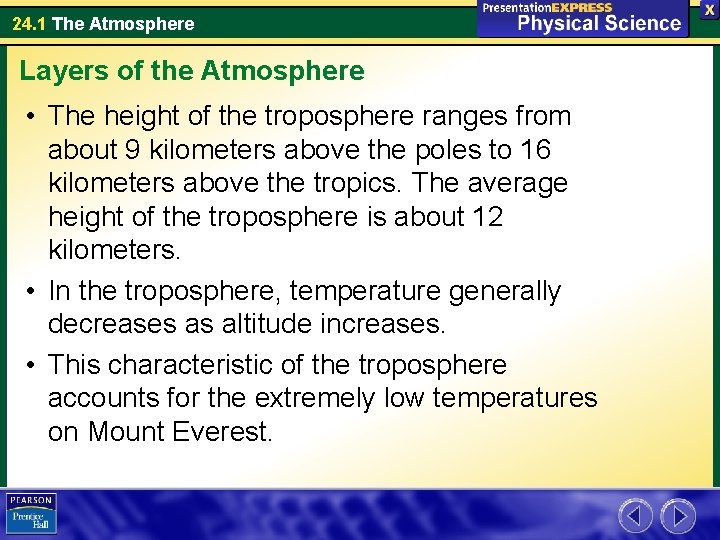 24. 1 The Atmosphere Layers of the Atmosphere • The height of the troposphere