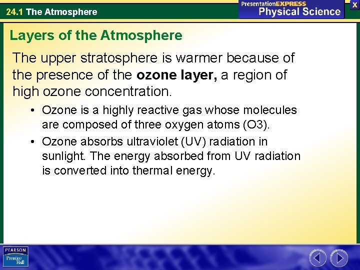 24. 1 The Atmosphere Layers of the Atmosphere The upper stratosphere is warmer because