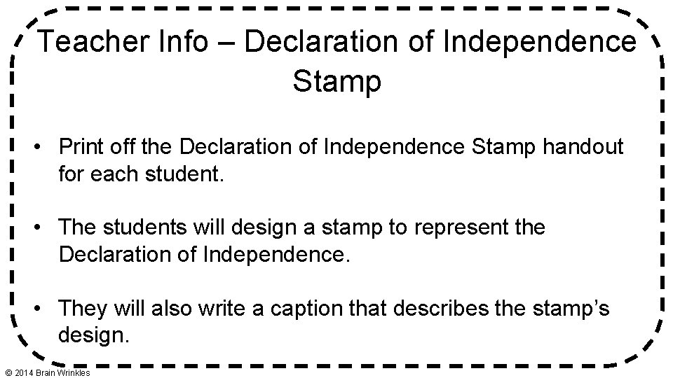 Teacher Info – Declaration of Independence Stamp • Print off the Declaration of Independence Teacher Info – Declaration of Independence Stamp • Print off the Declaration of Independence