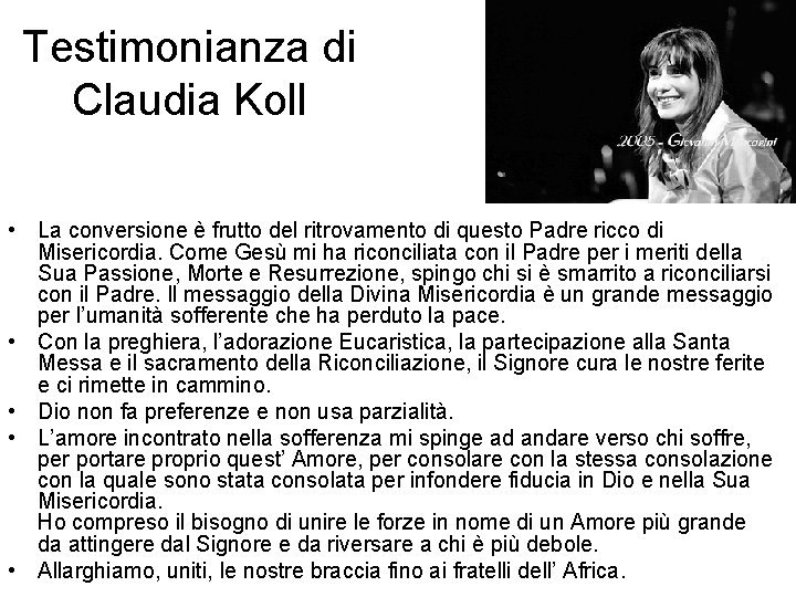 Testimonianza di Claudia Koll • La conversione è frutto del ritrovamento di questo Padre