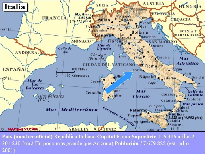 País (nombre oficial) República Italiana Capital Roma Superficie 116. 306 millas 2 301. 230