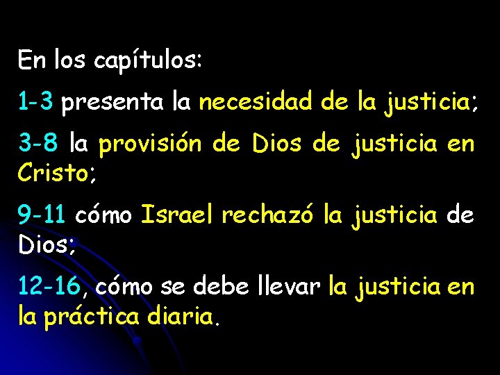 En los capítulos: 1 -3 presenta la necesidad de la justicia; 3 -8 la