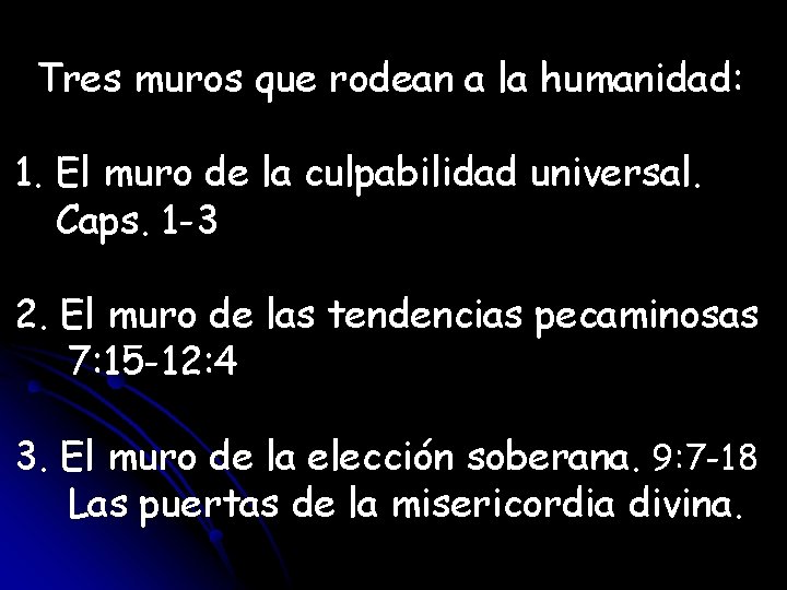 Tres muros que rodean a la humanidad: 1. El muro de la culpabilidad universal.