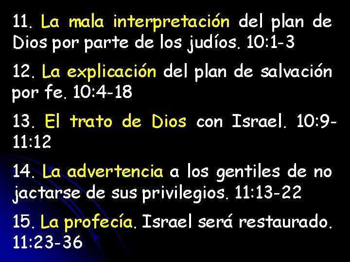 11. La mala interpretación del plan de Dios por parte de los judíos. 10: