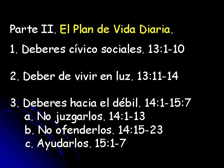 Parte II. El Plan de Vida Diaria. 1. Deberes cívico sociales. 13: 1 -10