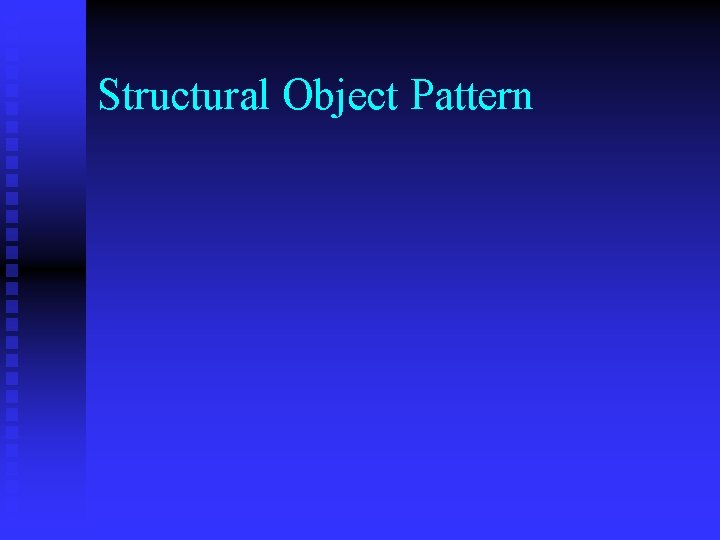 Structural Object Pattern 