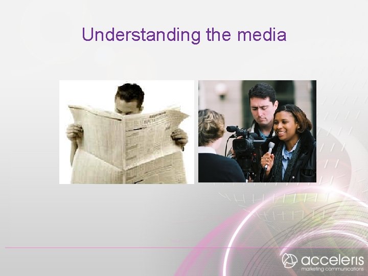 Understanding the media 