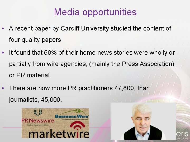 Media opportunities • A recent paper by Cardiff University studied the content of four