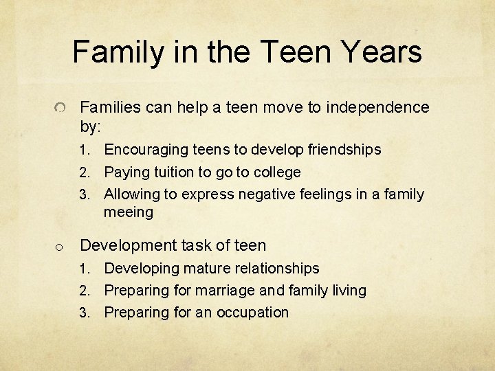 Family in the Teen Years Families can help a teen move to independence by: