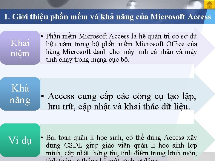 1. Giới thiệu phần mềm và khả năng của Microsoft Access Khái niệm •