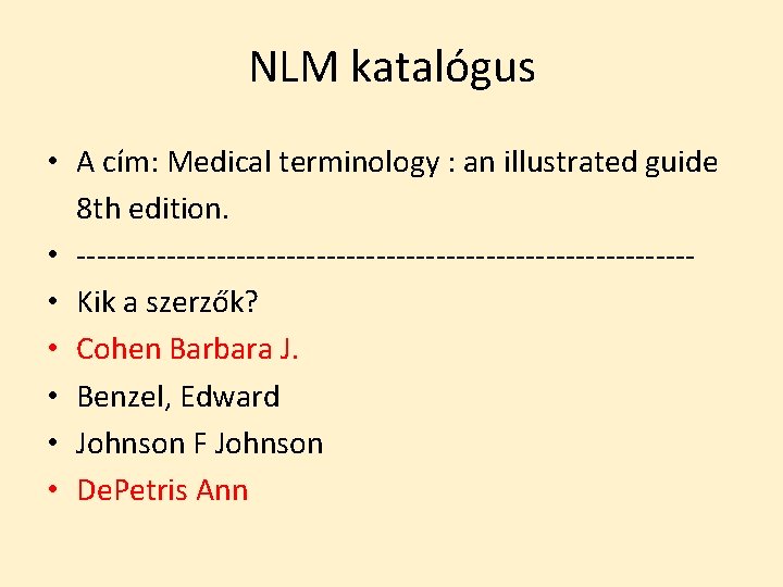 NLM katalógus • A cím: Medical terminology : an illustrated guide 8 th edition.