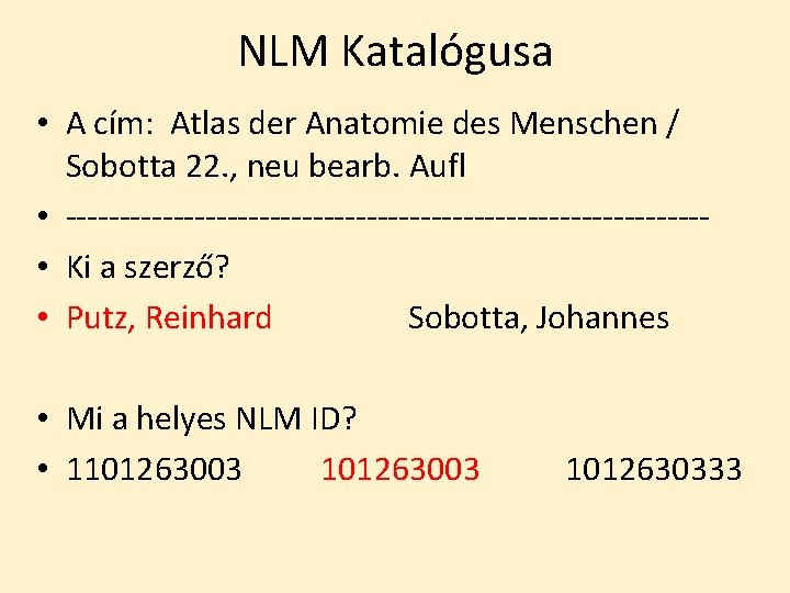 NLM Katalógusa • A cím: Atlas der Anatomie des Menschen / Sobotta 22. ,