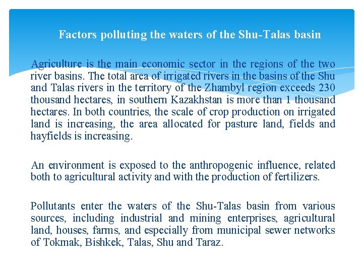 Factors polluting the waters of the Shu-Talas basin Agriculture is the main economic sector Factors polluting the waters of the Shu-Talas basin Agriculture is the main economic sector