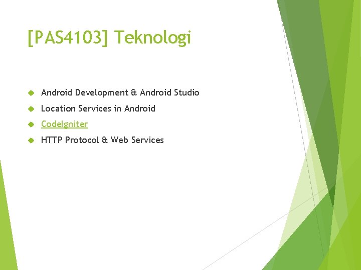 [PAS 4103] Teknologi Android Development & Android Studio Location Services in Android Code. Igniter