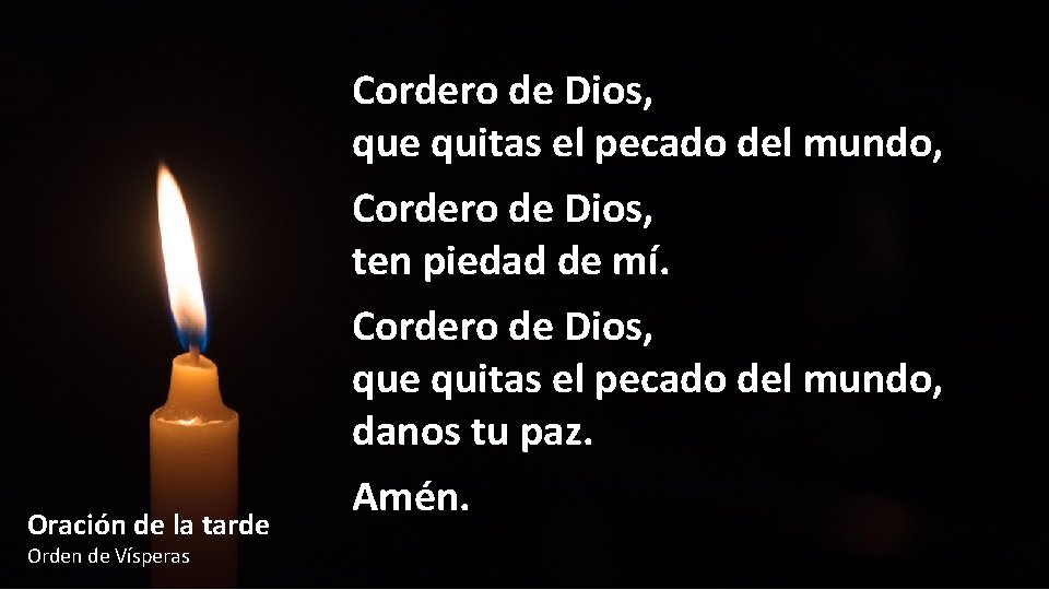 Oración de la tarde Orden de Vísperas Cordero de Dios, que quitas el pecado