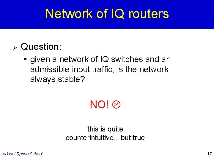 Network of IQ routers Ø Question: § given a network of IQ switches and