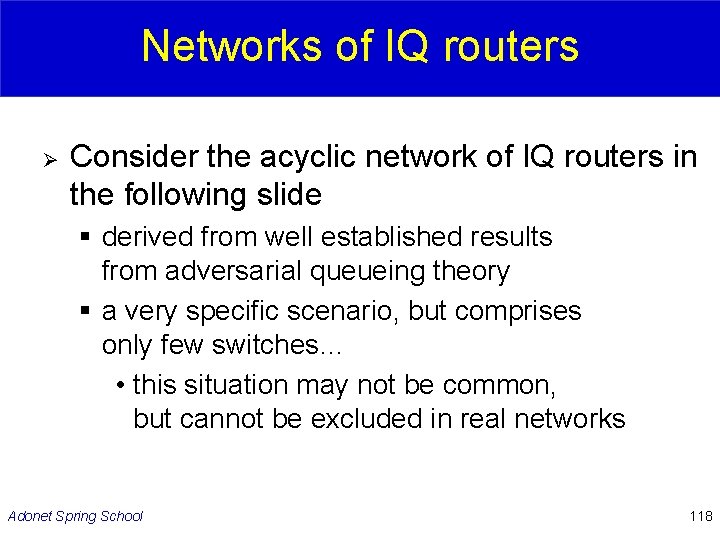 Networks of IQ routers Ø Consider the acyclic network of IQ routers in the