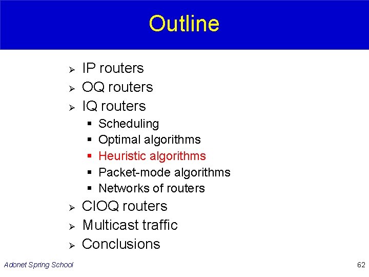 Outline Ø Ø Ø IP routers OQ routers IQ routers § § § Ø