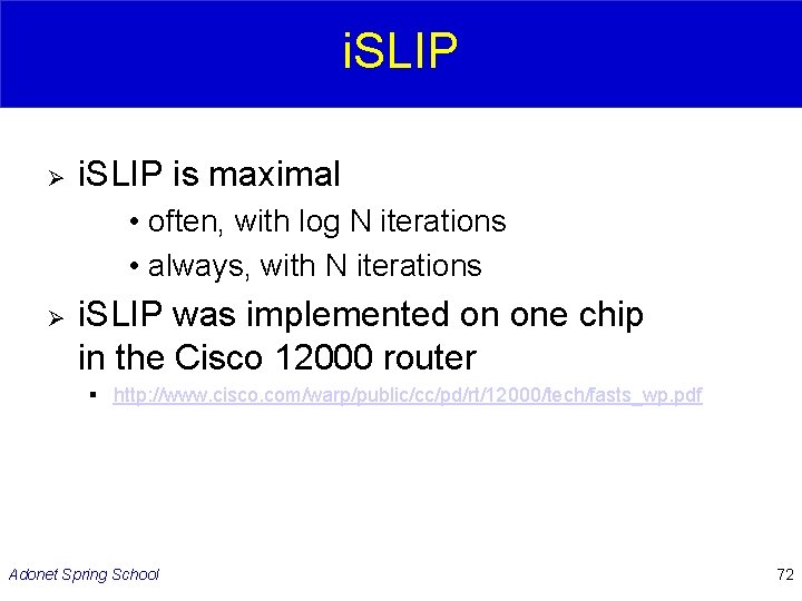i. SLIP Ø i. SLIP is maximal • often, with log N iterations •