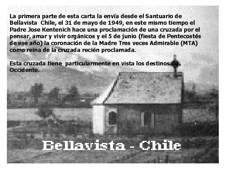 La primera parte de esta carta la envía desde el Santuario de Bellavista Chile, La primera parte de esta carta la envía desde el Santuario de Bellavista Chile,