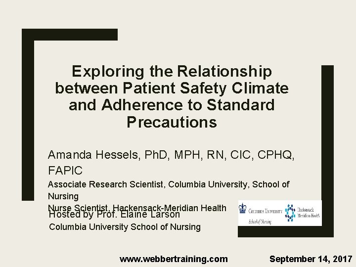  Exploring the Relationship between Patient Safety Climate and Adherence to Standard Precautions Amanda