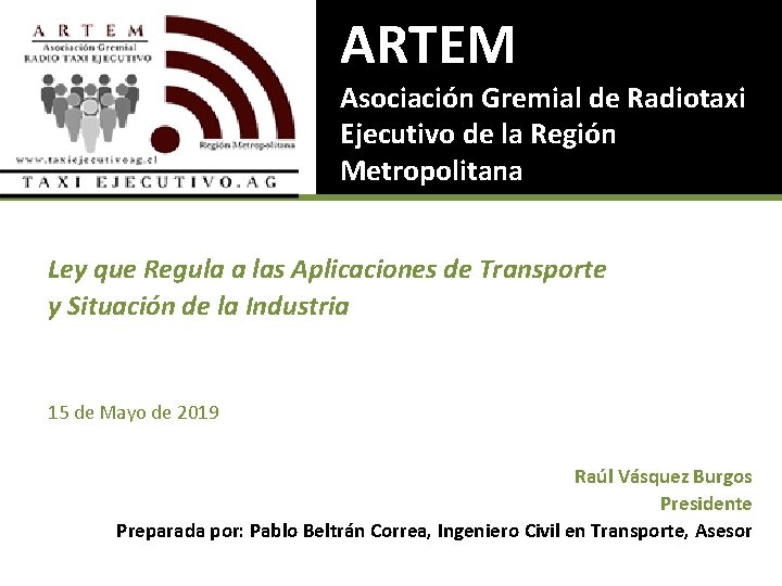 ARTEM Asociación Gremial de Radiotaxi Ejecutivo de la Región Metropolitana Ley que Regula a