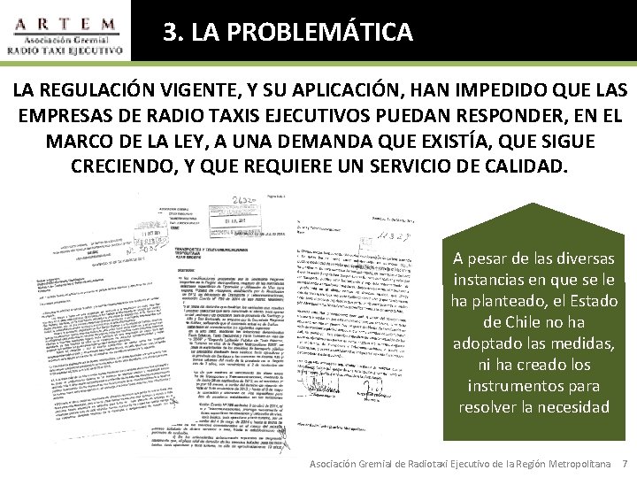 3. LA PROBLEMÁTICA LA REGULACIÓN VIGENTE, Y SU APLICACIÓN, HAN IMPEDIDO QUE LAS EMPRESAS