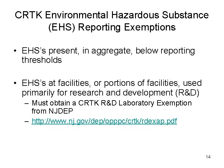 CRTK Environmental Hazardous Substance (EHS) Reporting Exemptions • EHS’s present, in aggregate, below reporting CRTK Environmental Hazardous Substance (EHS) Reporting Exemptions • EHS’s present, in aggregate, below reporting