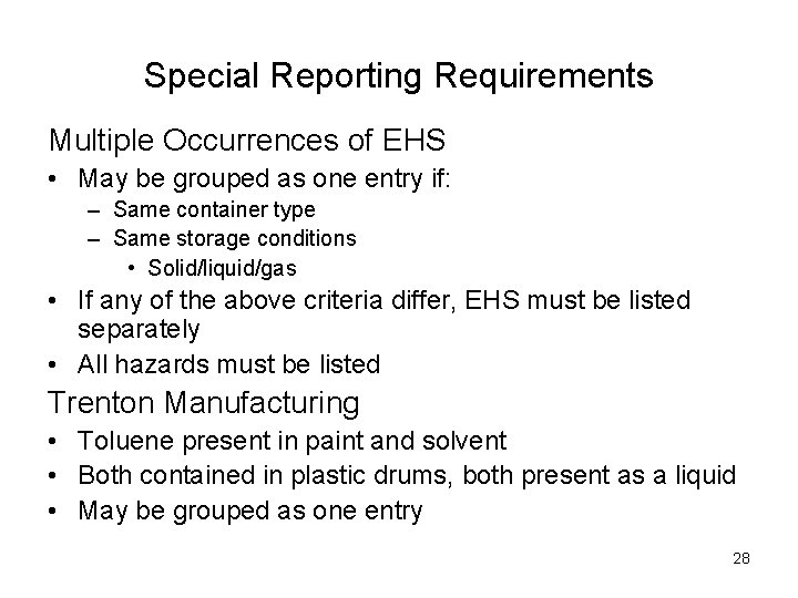 Special Reporting Requirements Multiple Occurrences of EHS • May be grouped as one entry Special Reporting Requirements Multiple Occurrences of EHS • May be grouped as one entry