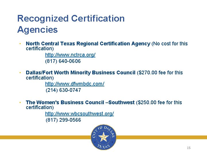 Recognized Certification Agencies • North Central Texas Regional Certification Agency (No cost for this