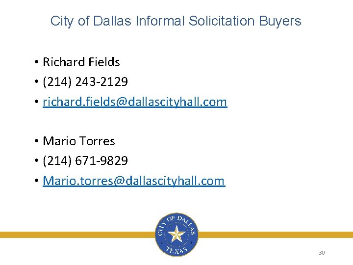 City of Dallas Informal Solicitation Buyers • Richard Fields • (214) 243 -2129 •